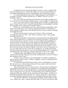 The Reason You Get Out of Bed In speaking of the mysteries of the kingdom of God—or what we might call the essence of living, Jesus says, “I thank thee, father, Lord of heaven and earth, that you have hidden these th