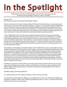 In the Spotlight Sheila Roberson, Director of Public Relations, [removed], [removed] University of Georgia College of Pharmacy, Athens, GA[removed]August 6, 2014 New Pharmacy Students to Undergo Professionalis