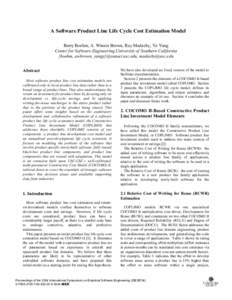 A Software Product Line Life Cycle Cost Estimation Model %DUU\%RHKP$:LQVRU%URZQ5D\0DGDFK\<H<DQJ Center for Software Engineering,University of Southern California {boehm, awbrown, yangy}@sunset.usc.edu, madac