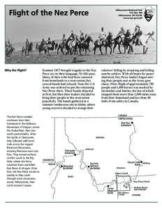 Flight of the Nez Perce  Why the Flight? The Nez Perce traveled northeast from their