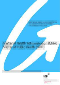  BERUFSBEGLEI TEN DES N ACHDIPLOM S T UDIUM   M A N AGEMEN T IM GESUNDHEI T S W ESEN 11. S T UDIENG A NG: 2017 – 2019 Master of Health Administration (MHA) Master of Public Health (MPH)