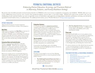 PERINATAL EMOTIONAL DISTRESS Enhancing Patient Education, Screening, and Treatment Referral in Maternity, Pediatric, and Family Healthcare Settings Researchers have identified perinatal mood and anxiety disorders (or PMA