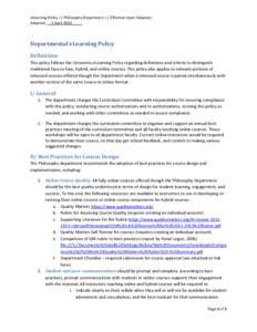 eLearning Policy || Philosophy Department || Effective Upon Adoption Adopted: __2 April 2014_____ Departmental eLearning Policy Definitions This policy follows the University eLearning Policy regarding definitions and cr