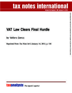 Volume 69, Number 2  by Valters Gencs Reprinted from Tax Notes Int’l, January 14, 2013, pC) Tax AnalystsAll rights reserved. Tax Analysts does not claim copyright in any public domain or third party cont