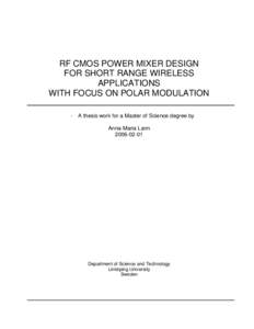 RF CMOS POWER MIXER DESIGN FOR SHORT RANGE WIRELESS APPLICATIONS WITH FOCUS ON POLAR MODULATION - A thesis work for a Master of Science degree by Anna-Maria Lann