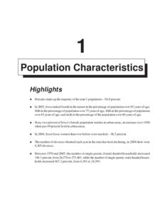 1 Population Characteristics Highlights   Females make up the majority of the state’s population—50.8 percent.