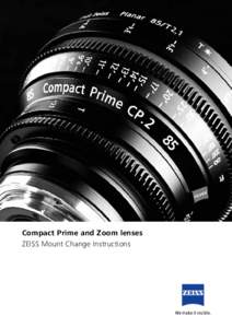 Compact Prime and Zoom lenses ZEISS Mount Change Instructions 2  A. Adjusting the flange focal distance to the lens