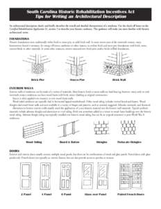 South Carolina Historic Rehabilitation Incentives Act Tips for Writing an Architectural Description An architectural description clearly and briefly describes the overall and detailed characteristics of a residence. Use 