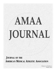 AMAA JOURNAL JOURNAL OF THE AMERICAN MEDICAL ATHLETIC ASSOCIATION Volume 23, Number 1 Winter 2010