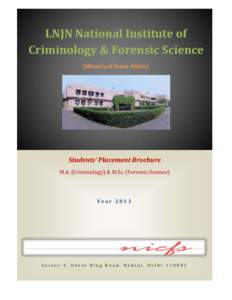 LNJN National Institute of Criminology & Forensic Science (Ministry of Home Affairs) Students’ Placement Brochure M.A. (Criminology) & M.Sc. (Forensic Science)