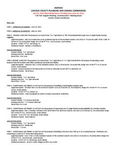 AGENDA LINCOLN COUNTY PLANNING AND ZONING COMMISSION June 23, 2014 Rescheduled due to Flooding from (June 16, [removed]:00 P.M. Regular Meeting, Commissioners’ Meeting Room Lincoln County Courthouse