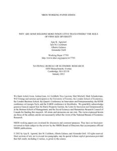 NBER WORKING PAPER SERIES  WHY ARE SOME REGIONS MORE INNOVATIVE THAN OTHERS? THE ROLE OF FIRM SIZE DIVERSITY Ajay K. Agrawal Iain M. Cockburn