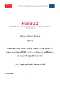 This project has received funding from the European Union’s Seventh Framework Programme for research, technological development and demonstration under grant agreement noFESSUD FINANCIALISATION, ECONOMY, SOCIET