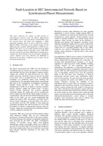 Fault Location in SEC Interconnected Network Based on Synchronized Phasor Measurements Ali H. Al-Mohammed Saudi Electricity Company-Eastern Operating Area Dammam, Saudi Arabia e-mail: 