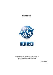 Fact Sheet  INTERNATIONAL ORGANIZATION OF SECURITIES COMMISSIONS APRIL 2015