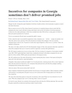 Incentives for companies in Georgia sometimes don’t deliver promised jobs Posted: 12:00 a.m. Saturday, May 4, 2013 By Michael Kanell, Shannon McCaffrey and J. Scott Trubey- The Atlanta Journal-Constitution Hungry for j