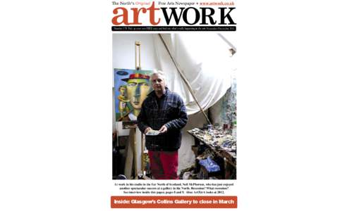 The North*s Original  Free Arts Newspaper + www.artwork.co.uk Number 170 Pick up your own FREE copy and ﬁnd out what’s really happening in the arts November/December 2011