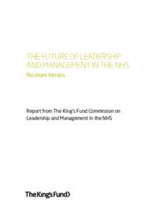 The future of leadership and management in the NHS: No More Heroes, June 2011