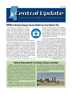 JULY[removed]CMPDD to Develop Simpson County Health Care Zone Master Plan The District was selected by the Simpson County Development Foundation to prepare a Health Care Zone Master Plan for Simpson