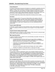 DENMARK – Renewable Energy Fact Sheet  Policy Background A European energy policy must pursue the objective of a sustainable, competitive and secure supply of energy. If the EU continues on its present course, this key