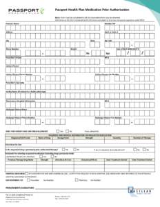 Passport Health Plan Medication Prior Authorization Note: Form must be completed in full. An incomplete form may be returned. Information on this form is protected health information and subject to all privacy and securi