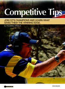 Competitive Tips JOIN CZ’S CHAMPIONS AND LEARN WHAT GIVES THEM THE WINNING EDGE. By RICHARD VENOLA  Optics don’t change the principles