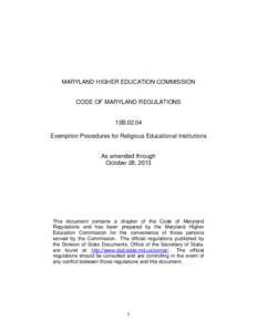 MARYLAND HIGHER EDUCATION COMMISSION  CODE OF MARYLAND REGULATIONS 13B[removed]Exemption Procedures for Religious Educational Institutions
