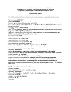 PUBLICATION OF AWARD OF CONTRACT FOR CONSULTING SERVICES FOR PROJECTS FINANCED BY THE AFRICAN DEVELOPMENT BANK INFORMATION NOTICE SERVICES OF COMMUNITY MOBILIZATION, HYGIENE AND SANITATION IN THE DISTRICT OF MOMA - LOT 3