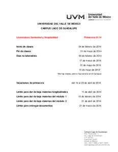 UNIVERSIDAD DEL VALLE DE MÉXICO CAMPUS LAGO DE GUADALUPE Licenciatura Semestral y Hospitalidad  Inicio de clases