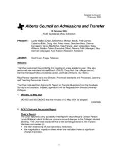 Adopted by Council 1 February 2005 Alberta Council on Admissions and Transfer 13 October 2004 ACAT Secretariat office, Edmonton