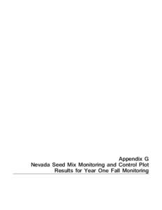 Appendix G Nevada Seed Mix Monitoring and Control Plot Results for Year One Fall Monitoring TABLE G-1 Seed Mix Monitoring Results Including Control Plot Data for BLM Elko District Office, Nevada