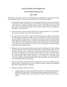 ROAD CONSTRUCTION ORDINANCE TOWN OF BENNINGTON, NH May 5, 2003 The Board of Selectmen of the Town of Bennington has established the following procedures and requirements relative to roadways and roadway construction in t