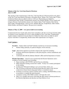 Approved July 15, 2009  Minutes of the New York State Board of Elections June 15, 2009 The meeting of the Commissioners of the New York State Board of Elections held at the offices of the New York State Board of Election