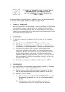 STATUTES OF THE RESEARCH COMMITTEE ON ENVIRONMENT AND SOCIETY (RC24) OF THE INTERNATIONAL SOCIOLOGICAL ASSOCIATION RC24 Statutes were originally adopted in Madrid, July 1990, then subsequently amended in Brisbane, July 2