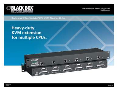 Free 24-hour tech support: [removed]blackbox.com © 2010. All rights reserved. Black Box Corporation. Rackmount ServSwitch CAT5 KVM Etender Hubs