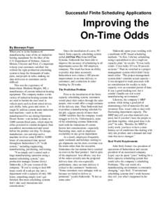 Successful Finite Scheduling Applications  Improving the On-Time Odds By Bronwyn Fryer When you’re in the business of