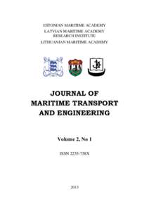 ESTONIAN MARITIME ACADEMY LATVIAN MARITIME ACADEMY RESEARCH INSTITUTE LITHUANIAN MARITIME ACADEMY  JOURNAL OF