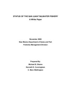STATUS OF THE SAN JUAN TAILWATER FISHERY A White Paper November 2008 New Mexico Department of Game and Fish Fisheries Management Division