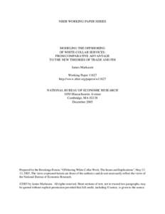 NBER WORKING PAPER SERIES  MODELING THE OFFSHORING OF WHITE-COLLAR SERVICES: FROM COMPARATIVE ADVANTAGE TO THE NEW THEORIES OF TRADE AND FDI