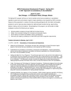 ASPA Professional Development Program - Spring 2011 A 360° Approach to Consistency in Accreditation April 4-5, 2011 Sax Chicago – A Thompson Hotel, Chicago, Illinois The Spring 2011 program will focus on how to mainta