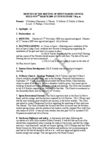 MINUTES OF THE MEETING OF SPEEN PARISH COUNCIL HELD ON 9TH MARCH 2009 AT STOCKCROSS 7.30 p.m. Present: G Foulkes (Chairman) L Warner K Sullivan R Tolcher A Martin A Lees K Phillips J Ives (Clerk)