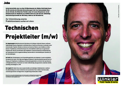 Ich bin Martin Bürki, einer von über 90 Mitarbeitenden der Winkler Multi Media Events AG. Wir sind eine der führenden Unternehmungen in der Live Communication Branche der Schweiz. Als Fullservice-Provider setzen wir u