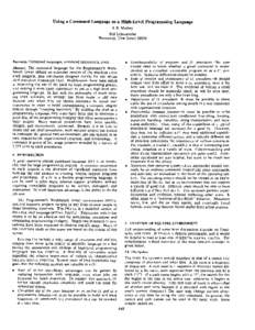 Using a Command Language as a High-Level Programming Language J. R. Mashey Bell Laboratories Piscataway, New Jersey[removed]Keywords: Command languages, command interpreters, UNIX.