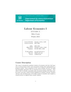 Labour Economics I ECO 6191 A Miles Corak Winter 2015 Course Schedule: Course Location: