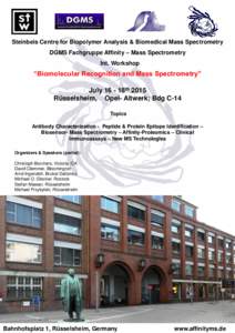 Steinbeis Centre for Biopolymer Analysis & Biomedical Mass Spectrometry DGMS Fachgruppe Affinity – Mass Spectrometry Int. Workshop “Biomolecular Recognition and Mass Spectrometry” July 16 - 18th 2015