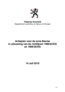 Vlaamse Overheid Departement Leefmilieu en Natuur en Energie Actieplan voor de zone Beerse in uitvoering van de richtlijnen[removed]EG en[removed]EG