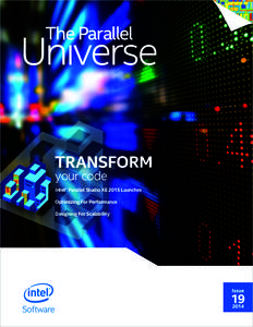 TRANSFORM your code Intel® Parallel Studio XE 2015 Launches Optimizing for ForPerformance