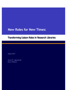New Roles for New Times: Transforming Liaison Roles in Research Libraries