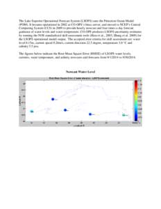 The Lake Superior Operational Forecast System (LSOFS) uses the Princeton Ocean Model (POM). It became operational in 2002 at CO-OPS’s linux server, and moved to NCEP’s Central Computing System (CCS) in 2009 to provid