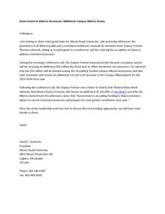 Government of Alberta Announces Additional Campus Alberta Grants  Colleagues: I am writing to share more good news for Mount Royal University. Late yesterday afternoon, the presidents of all Alberta public post-secondary